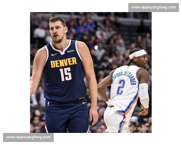 掘金快船抢七决战约基奇逆转之夜改写西部格局传奇历史定格瞬间篇